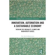 Innovation, Automation and a Sustainable Economy by Jon-Arild Johannessen, 9781003463252