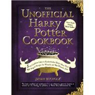 The Unofficial Harry Potter Cookbook by Bucholz, Dinah, 9781440503252