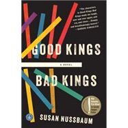 Good Kings Bad Kings by Nussbaum, Susan, 9781616203252