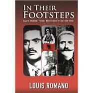 In Their Footsteps Qafa Family: Three Hundred Years of War by ROMANO, LOUIS, 9781667863252