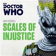 Doctor Who: Scales of Injustice 3rd Doctor Novelisation by Russell, Gary; Starkey, Dan, 9781785293252