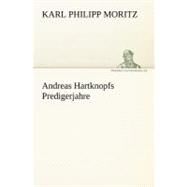 Andreas Hartknopfs Predigerjahre by Moritz, Karl Philipp, 9783842413252