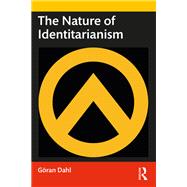 The Nature of Identitarianism by Gran Dahl, 9780429593253