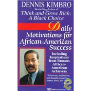 Daily Motivations for African-American Success Including Inspirations from Famous African-American Achievers by Kimbro, Dennis, 9780449223253