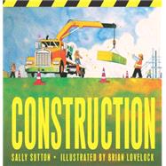 Construction by Sutton, Sally; Lovelock, Brian, 9780763673253