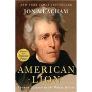 American Lion by MEACHAM, JON, 9781400063253