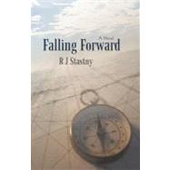 Falling Forward by Stastny, R. J., 9781469783253