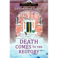Death Comes to the Rectory by Lloyd, Catherine, 9781496723253