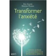 Transformer l'anxit by Doc Childre; Deborah Rozman, 9782824613253