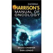 Harrisons Manual of Oncology 2/E by Chabner, Bruce; Lynch, Thomas; Longo, Dan, 9780071793254