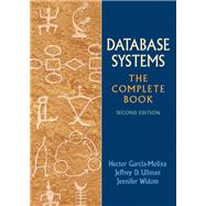 Database Systems The Complete Book by Garcia-Molina, Hector; Ullman, Jeffrey D.; Widom, Jennifer, 9780131873254