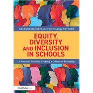 Equity, Diversity and Inclusion in Schools by Natasha Raheem; Funmilola Rothery, 9781040763254