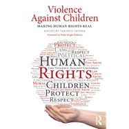 Violence Against Children: Making Human Rights Real by Lenzer; Gertrud, 9781138563254