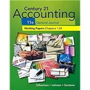 Print Working Papers, Chapters 1-24 for Century 21 Accounting General Journal, 11th Edition by Gilbertson/Lehman/Gentene, 9781337623254