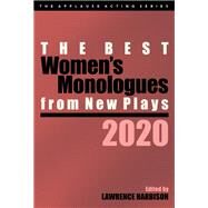 The Best Women's Monologues from New Plays, 2020 by Harbison, Lawrence, 9781493053254
