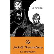 Jack of the Lanterns by Hagadorn, E. J., 9781502713254