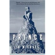 Prince A Novel by Michael, Ib; Haveland, Barbara, 9780312273255