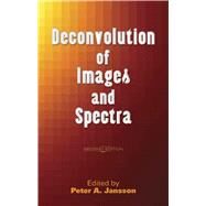 Deconvolution of Images and Spectra Second Edition by Jansson, Peter A., 9780486453255