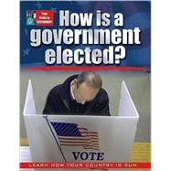How Is a Government Elected? by Bright-Moore, Susan, 9780778743255