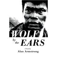 Wolf by the Ears by Armstrong, Alan, 9781098343255