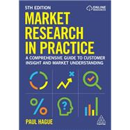 Market Research in Practice by Hague, Paul, 9781398623255