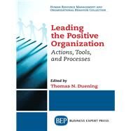 Leading the Positive Organization by Duening, Thomas N., 9781631573255