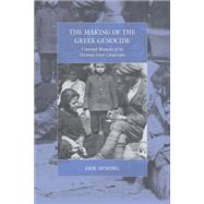The Making of the Greek Genocide by Sjberg, Erik, 9781785333255