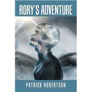 Rorys Adventure by Robertson, Patrick, 9781984563255
