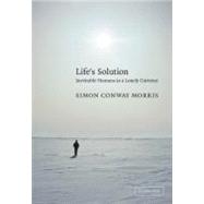 Life's Solution: Inevitable Humans in a Lonely Universe by Simon Conway Morris, 9780521603256