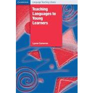 Teaching Languages to Young Learners by Lynne Cameron, 9780521773256