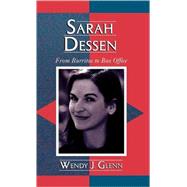 Sarah Dessen From Burritos to Box Office by GLENN, WENDY J., 9780810853256