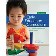 Early Education Curriculum A Child's Connection to the World by Jackman, Hilda; Beaver, Nancy; Wyatt, Susan, 9781285443256
