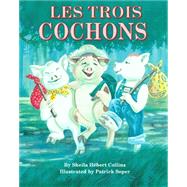 Les Trois Cochons by Collins, Sheila Hebert, 9781565543256