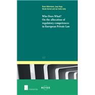Who Does What? On the Allocation of Regulatory Competences in European Private Law by Akkermans, Bram; Hage, Jaap; Kornet, Nicole; Smits, Jan, 9781780683256