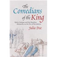 The Comedians of the King by Doe, Julia, 9780226743257