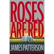 Roses Are Red by Patterson, James, 9780316693257