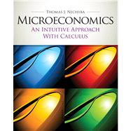 Microeconomics An Intuitive Approach with Calculus (with Study Guide) by Nechyba, Thomas, 9780538453257