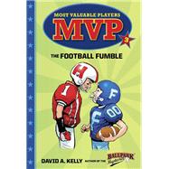 MVP #3: The Football Fumble by Kelly, David A.; Brundage, Scott, 9780553513257