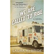 We Are Called to Rise by McBride, Laura, 9781410473257
