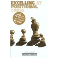 Excelling at Positional Chess by Aagaard, Jacob, 9781857443257