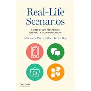 Real-Life Scenarios A Case Study Perspective on Health Communication by du Pr, Athena; Berlin Ray, Eileen, 9780190623258