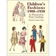 Children's Fashions 1900-1950 As Pictured in Sears Catalogs by Olian, JoAnne, 9780486423258