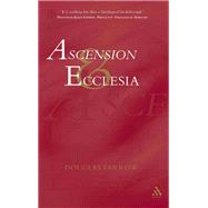 Ascension and Ecclesia by Farrow, Douglas, 9780567083258