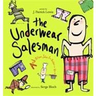 Underwear Salesman Underwear Salesman by Lewis, J. Patrick, 9780689853258