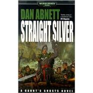 Straight Silver by Dan Abnett, 9780743443258