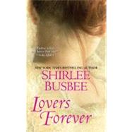 Lovers Forever by Busbee, Shirlee, 9781420123258