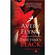 This Year's Black by Flynn, Avery, 9781500483258