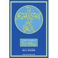 To Afghanistan and Back A Graphic Travelougue by Rall, Ted; Maher, Bill, 9781561633258