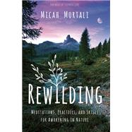Rewilding by Mortali, Micah; Cope, Stephen, 9781683643258