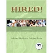 Hired! The Job Hunting and Career Planning Guide by Stebleton, Michael, Ph. D.; Henle, Michael, 9780135023259